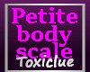 [Tc] Petite Body Scale