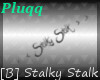 [B] Stalky Stalk Sign