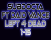 SubDocta - Left 4 dead
