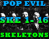 POP EVIL- SKELETONS
