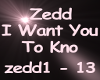 Zedd - I Want You To Kno