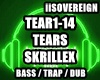 Tears - Skrillex
