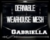 Derivable Wearhouse Mesh