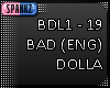 Bad (Eng) - Dolla