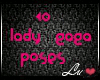 • Lady Gaga $