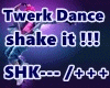 ✘ Twerk Dance