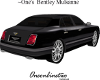 ~One's  Bentley Mulsanne