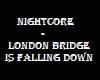 Nightcore Lodon Bridge