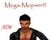 [AlM] Mega-Mopser!!!