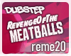 Meatballs|Dubstep