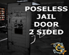 POSELESS JAIL DOOR
