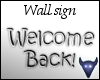 Welcome Back sign