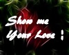 Show me Your Love e