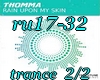 ru17-32 rain upon myskin