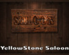 #YellowStone Saloon