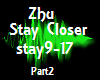 Music Zhu Stay Closer 2