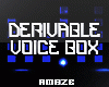 AM| Derivable Voice Box