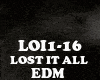 EDM - LOST IT ALL