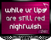 ll24ll WHILE UR LIPS RED