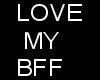 Love my BFF