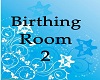 Birthing room 2