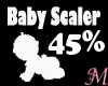 Baby Scaler 45% M/F