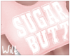 ♥ SugarButt | Large