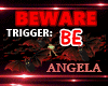 BEWARE   trig: BE
