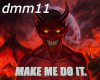 !L dmm11 Devil Made Me