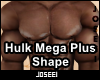 Hulk Mega Plus Shape