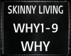 Skinny Living ~ Why