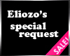 eliozo special request