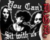 Can't Sit -w- Us: Goth