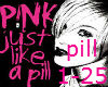 P!nk: Just Like a Pill 1