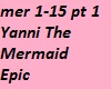 Yanni The Mermaid pt1