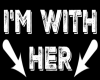 I'm With Her [White]