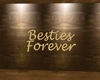 Besties Forever Sign