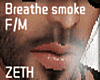 Breathe Smoke M/F unisex