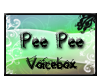 {AA}Pee Pee Voicebox