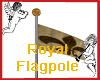 Royal Flagpole