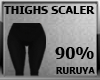 [R] THIGHS SCALER 90%