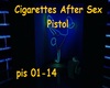 Cigarettes after Pistol