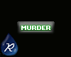 {R} Murder VIP