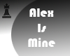 Alex Is Mine