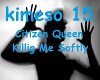 Citizen Queen - Killing