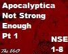 Not Strong Enough-Apocal