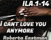 I CANT LOVE YOU ANYMORE