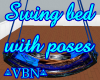 Swing bed with poses