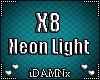 ❤ X8>Neon Light<