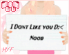 {R} I dont like u Sign ~